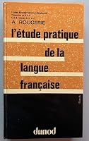 L Etude Pratique De La Langue Francaise 2040053697 Book Cover