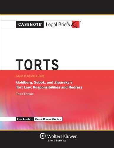 Casenote Legal Briefs: Torts, Keyed to Goldberg, Sebok, & Ziprusky, Third Edition 3rd Edition
