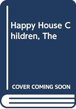 The Children at Happy House - Book  of the Happy House Children