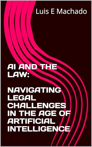 AI AND THE LAW: NAVIGATING LEGAL CHALLENGES IN THE AGE OF ARTIFICIAL INTELLIGENCE