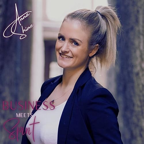 Anna Shine - Business meets Spirit Titelbild
