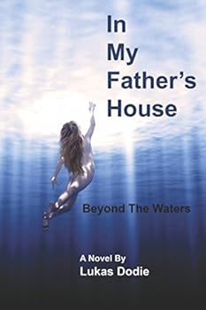 Paperback In My Father's House: Beyond the Waters Book