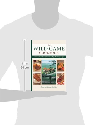 Wild Game Cookbook: Recipes from North America's Top Hunting Resorts and Lodges      Hardcover – January 1, 2008