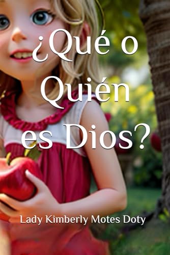 ¿Qué o quién es Dios? (Spanish Edition)