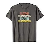Funny I Love Running I hate Running T-Shirt