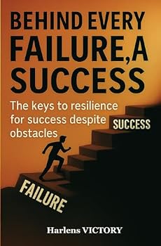 Paperback Behind Every Failure, a Success: The keys to resilience for success despite obstacles Book