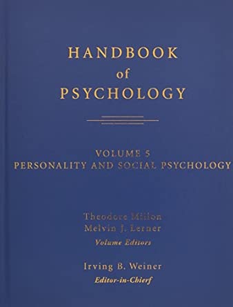 Handbook of Psychology: Personality and Social Psychology: v. 5 Volume 5 Edition book cover