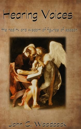 Hearing Voices: The Reality and Wisdom of Figures of Speech