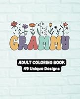 Celebrating GRAMMY - Adult Coloring Book - 49 Unique Designs - 7.5" x 9.25" B0D33MJ51P Book Cover