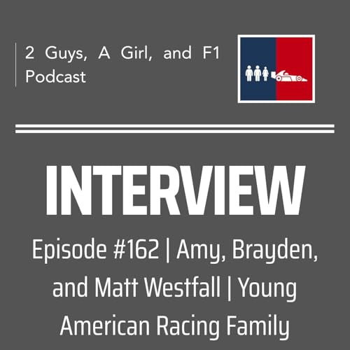 Interview | Amy, Brayden, and Matt Westfall | 162 | Young American Racing Family | Inside a Young Racer&rsquo;s Life: Family, Funding & the Super B Dream