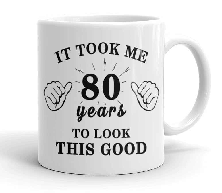 VIROSA 80th Birthday Mug – It Took Me 80 Years to Look This Good – Funny Birthday Gift for Men or Women – Novelty Ceramic Mug – Coffee Cup for 80 Year Old