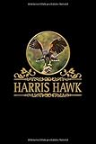  Harris Hawk: Wüstenbussard, Harris Hawk, Parabuteo Unicinctus. Format A5, 120 Seiten, dezent grau liniert. Notizbuch, Journal, Merkheft, ... Ornithologen, Naturkundler, Vogelschützer