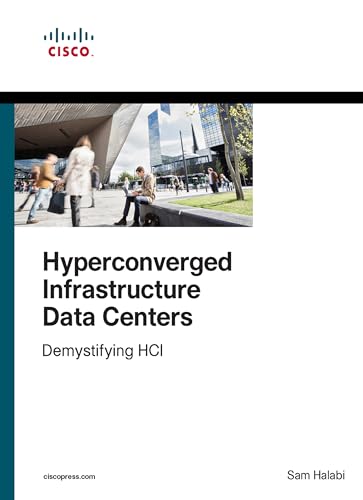 Hyperconverged Infrastructure Data Centers: Demystifying HCI (Networking Technology)