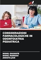 CONSIDERAZIONI FARMACOLOGICHE IN ODONTOIATRIA PEDIATRICA (Italian Edition) 6208775663 Book Cover