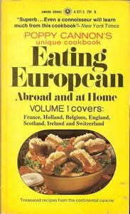 Unknown Binding Poppy Cannon's Unique Cookbook: Eating European Abroad and at Home [Volume 1] Book