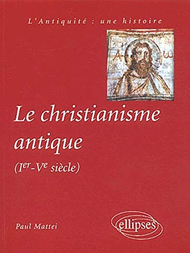  Le christianisme antique (Ier-Vème siècle) PDF Ebook En Ligne