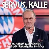  Servus, Kalle: Karl-Heinz Rummenigge: Eine Weltkarriere in Bildern