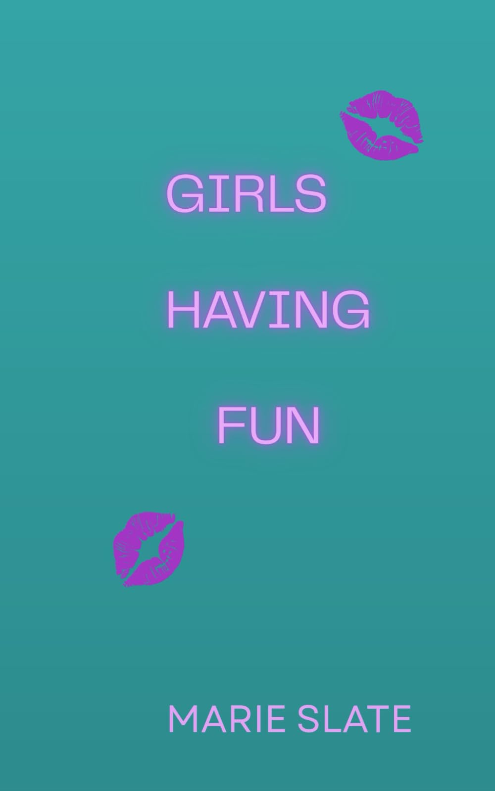 Girls Having Fun: A collection of shorts