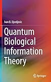  Quantum Biological Information Theory