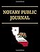 Notary Public Journal California: Professional Notary Logbook For Recording Notarial Acts For California Republic And All Other States (8.5 x 11; 150 ... Sequential Pages And Record Numbers)