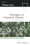 Principles of Linguistic Change, Volume 1: Internal Factors