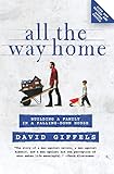 All the Way Home: Building a Family in a Falling-Down House  An Engaging Memoir of Gilded Era Restoration and Self-Discovery