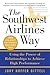 The Southwest Airlines Way