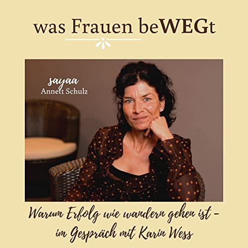 Warum Erfolg wie wandern gehen ist - im Gespr&auml;ch mit Businesscoachin Karin Wess copertina