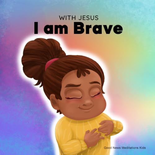 Image of With Jesus I am Brave: A Christian children book on trusting God to overcome worry, anxiety and fear of the dark (With Jesus Series)