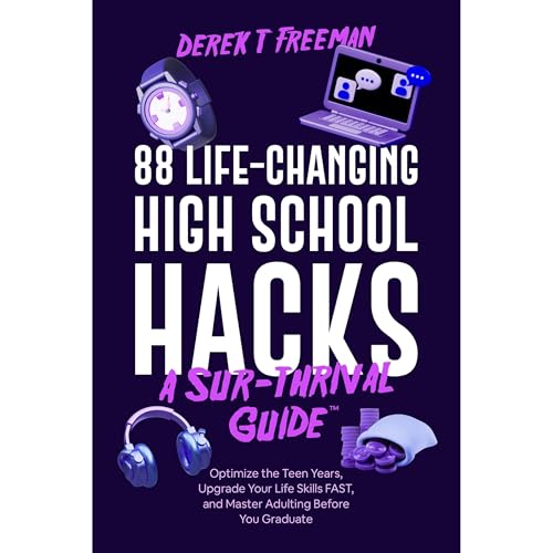 88 Life-Changing High School Hacks (A Sur-Thrival Guide) by Derek T Freeman episode artwork