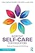 Everyday Self-Care for Educators: Tools and Strategies for Well-Being