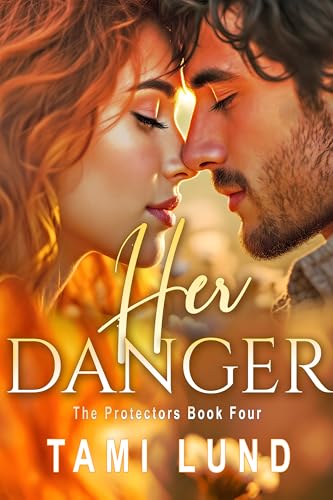 Her Danger (The Protectors Book 4)