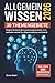 Allgemeinwissen - 30 Themengebiete - Inkl. Audioquiz: Steigern Sie durch die erwiesenermaßen besten Lernmethoden maximal Ihre Allgemeinbildung und Ihren IQ