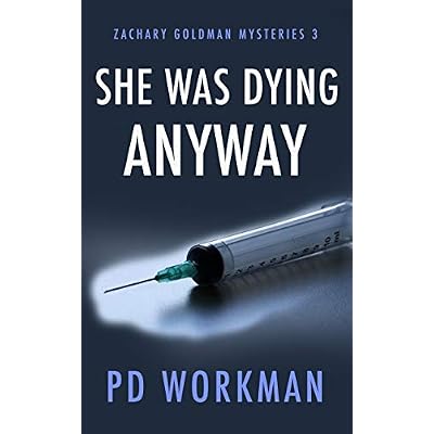 She was Dying Anyway (Zachary Goldman Mysteries
