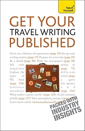 Get Your Travel Writing Published: Teach Yourself Get Your Travel Writing Published: Teach Yourself book cover