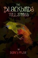 The Blackbirds Tell Stories 0996835091 Book Cover