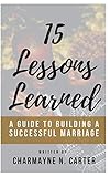15 Lessons Learned: A Guide to Building a Successful Marriage