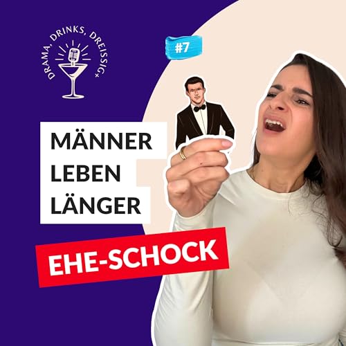 Eheschock: Warum M&auml;nner in der Ehe aufbl&uuml;hen & Frauen ausbrennen | Drama, Drinks, Drei&szlig;ig+