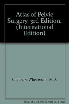 Hardcover Atlas of Pelvic Surgery, 3rd Edition. (International Edition) Book