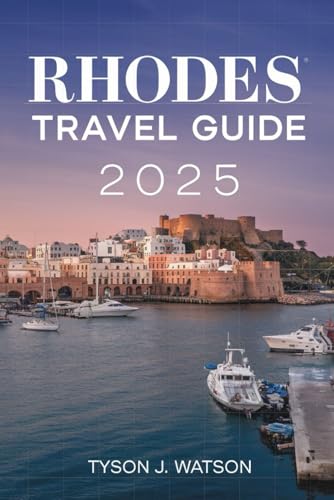 Rhodes Travel Guide 2025: Discover the Best Attractions, Beaches, Activities, and Local Secrets for an Unforgettable Trip (The Essential Travel Guide)