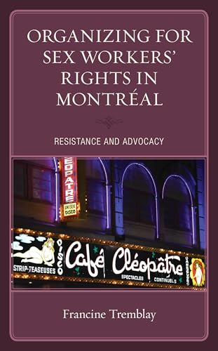 Organizing for Sex Workers’ Rights in Montréal: Resistance and Advocacy