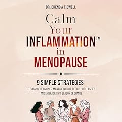 Couverture de Calm Your Inflammation in Menopause