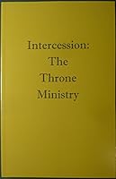 Intercession: The Throne Ministry B0068FEPYS Book Cover