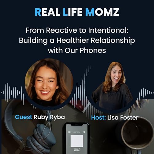 From Reactive to Intentional: Building a Healthier Relationship with Our Phones with Ruby Ryba