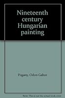 Nineteenth century Hungarian painting B0006CGHZE Book Cover