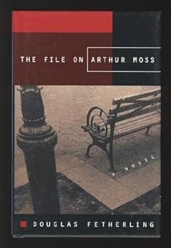 Hardcover The file on Arthur Moss: A novel Book