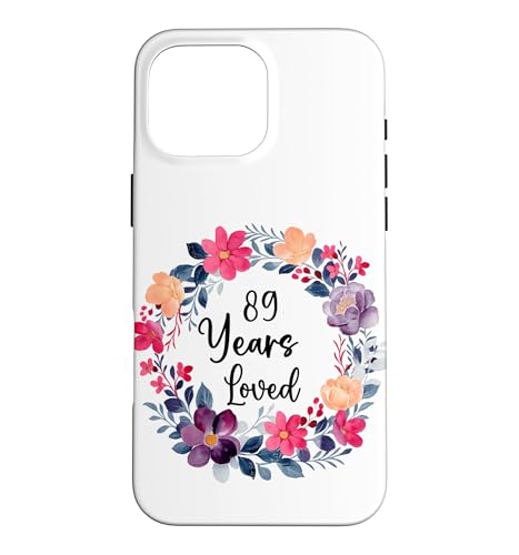 89 Years Loved Floral 89th Birthday Men Women Anniversary �X�}�z�P�[�X iPhone 16 Pro Max �p