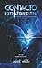 CONTACTO EXTRATERRESTRE: Un viaje con lo desconocido (WICCA) (Spanish Edition)
