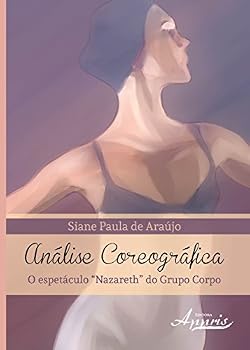 Paperback Analise Coreografica: O Espetaculo Nazareth do Grupo Corpo [Portuguese] Book