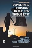 Democratic Uprisings in the New Middle East (International Studies Intensives)